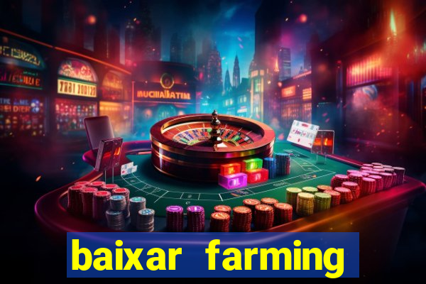 baixar farming simulator 18 dinheiro infinito