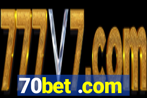 70bet .com