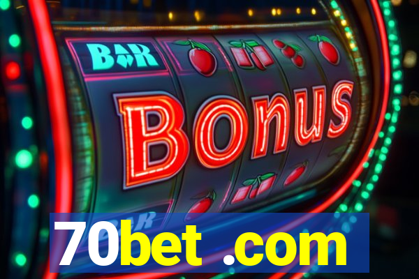 70bet .com