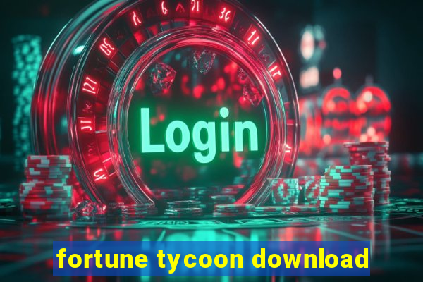 fortune tycoon download