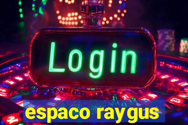 espaco raygus