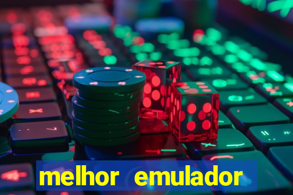 melhor emulador para pc fraco