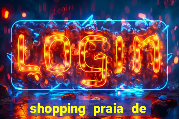 shopping praia de belas cinema