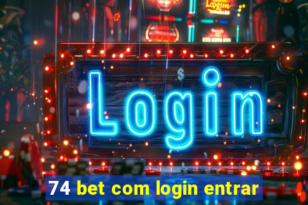 74 bet com login entrar