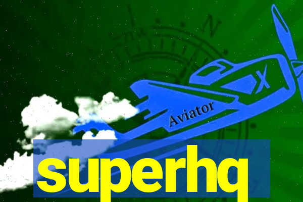 superhq