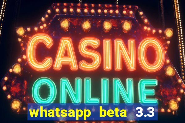 whatsapp beta 3.3 10 instalar