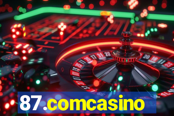 87.comcasino