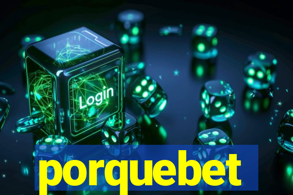 porquebet