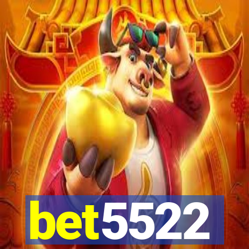 bet5522