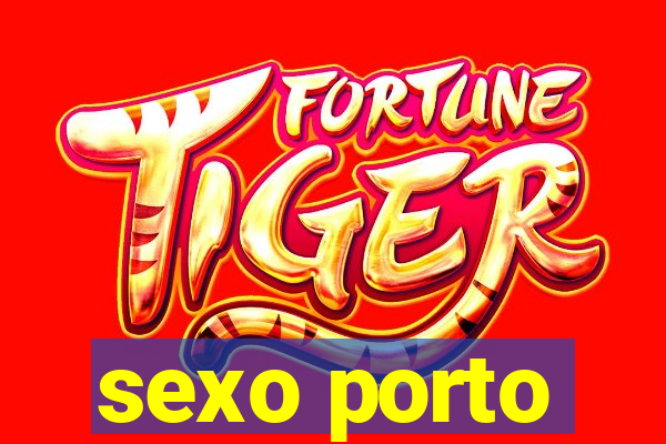 sexo porto