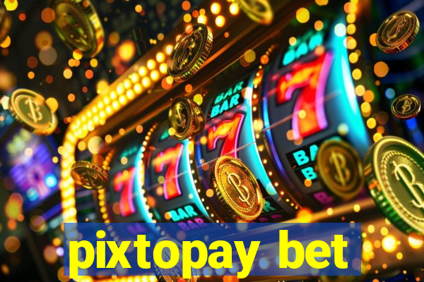 pixtopay bet