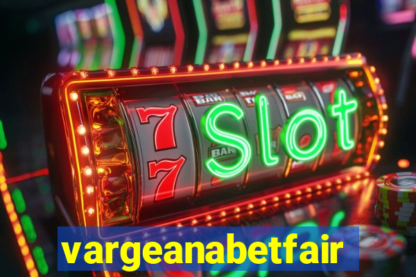 vargeanabetfair