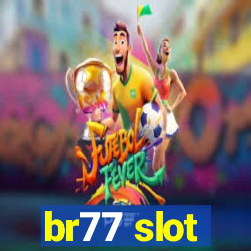 br77 slot