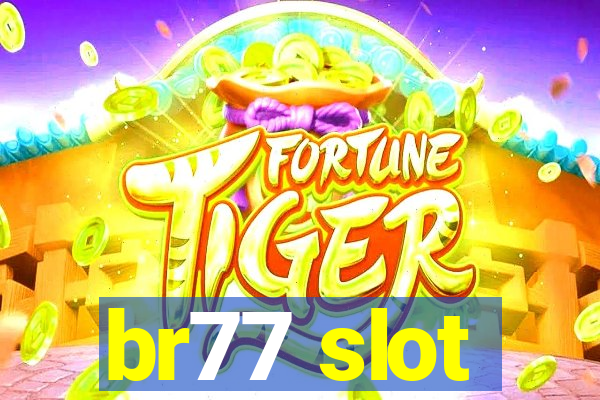 br77 slot