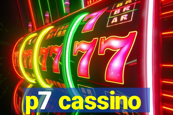 p7 cassino