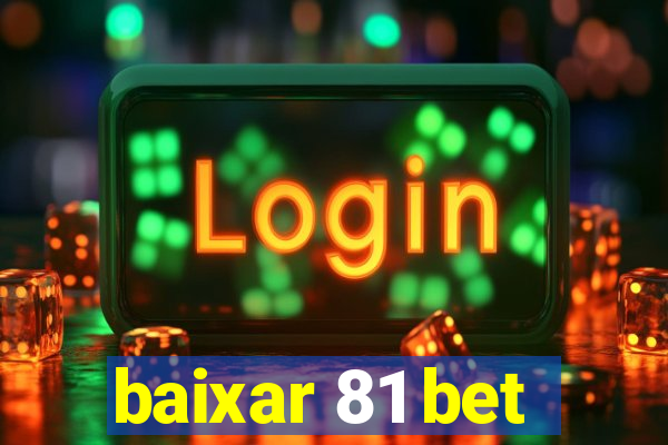 baixar 81 bet