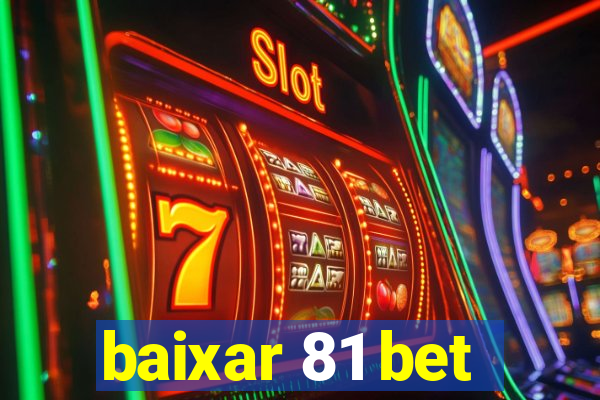 baixar 81 bet