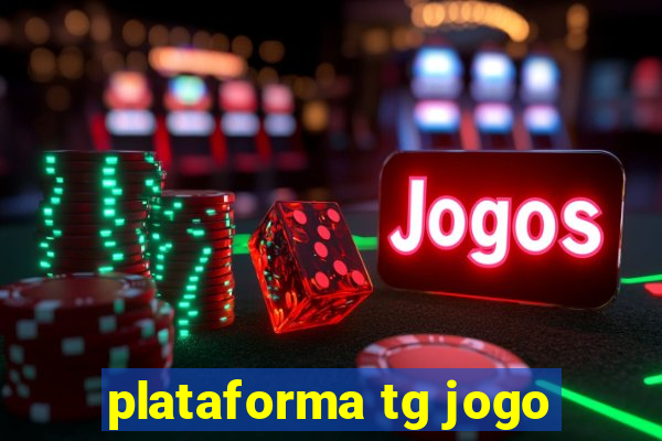 plataforma tg jogo