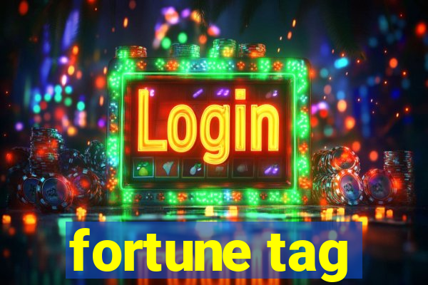 fortune tag