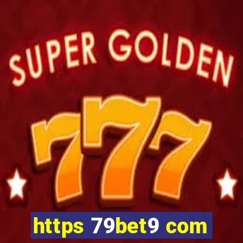 https 79bet9 com