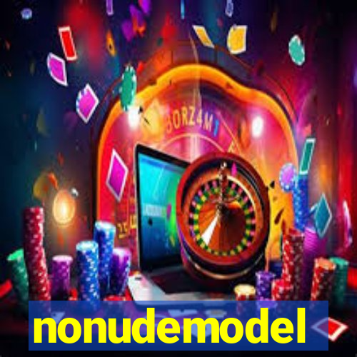 nonudemodel