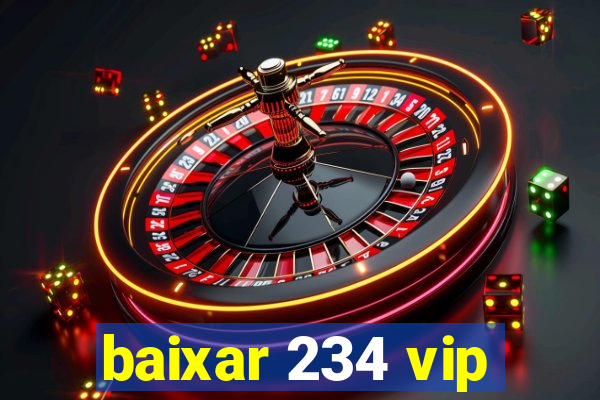 baixar 234 vip