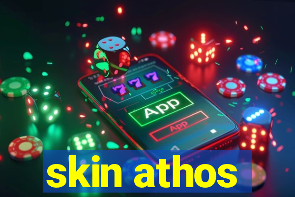 skin athos