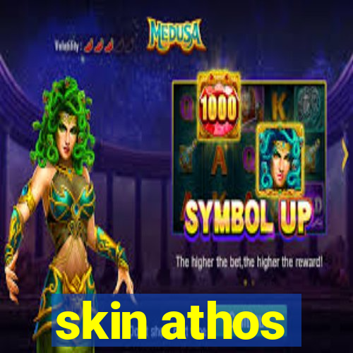 skin athos