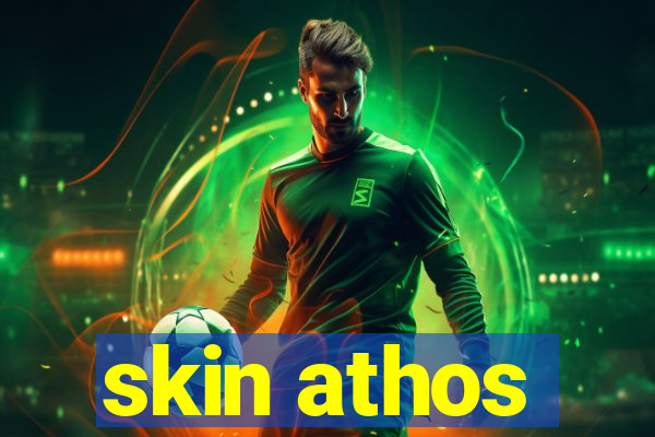 skin athos