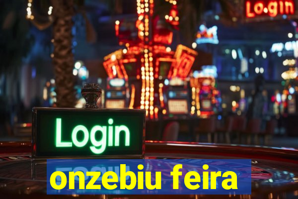 onzebiu feira