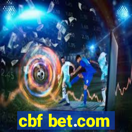 cbf bet.com