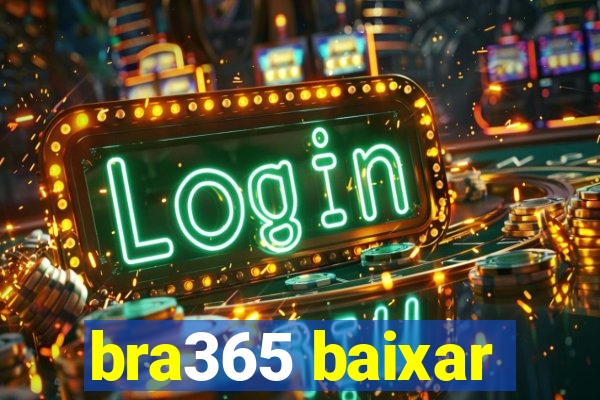 bra365 baixar