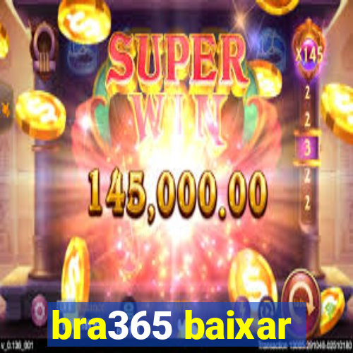 bra365 baixar