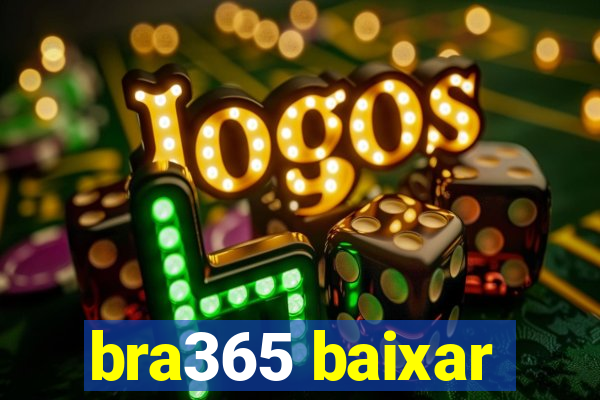 bra365 baixar