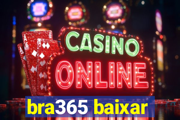 bra365 baixar