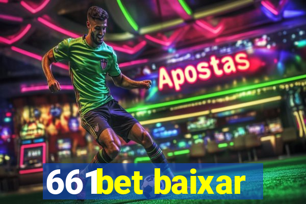 661bet baixar