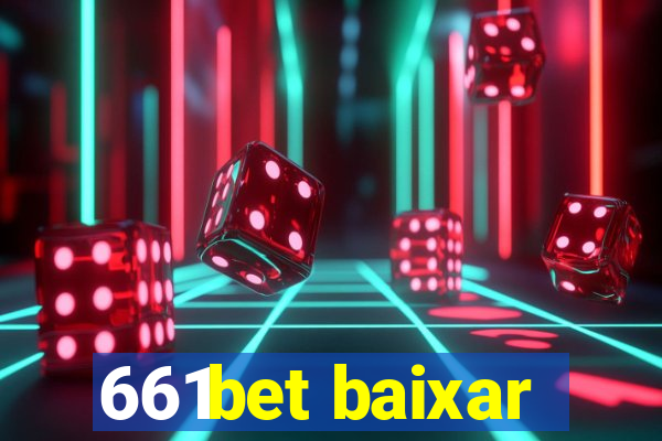 661bet baixar