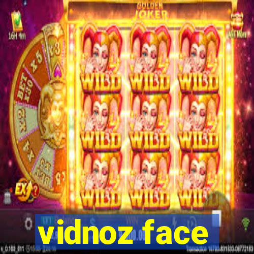 vidnoz face