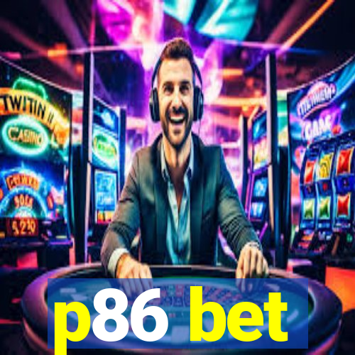 p86 bet