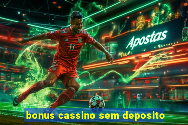 bonus cassino sem deposito