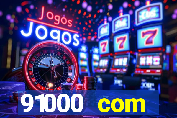 91000 com plataforma de jogos