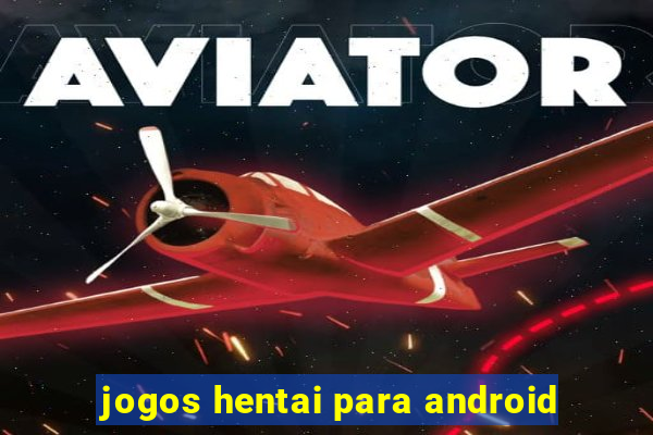 jogos hentai para android