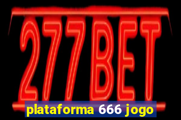 plataforma 666 jogo