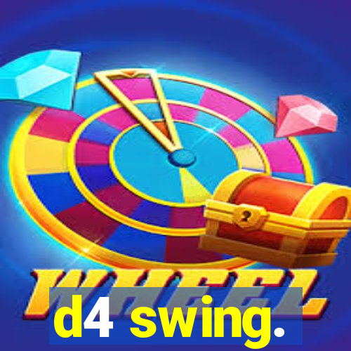 d4 swing.