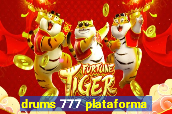 drums 777 plataforma