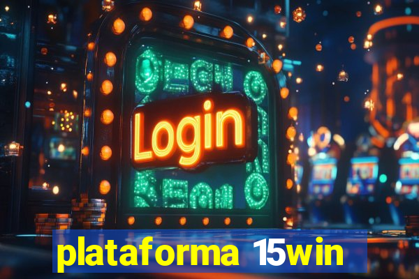 plataforma 15win