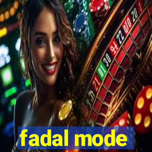 fadal mode