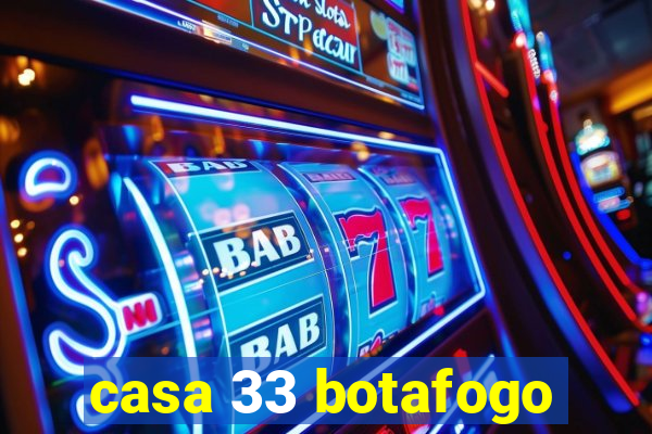 casa 33 botafogo