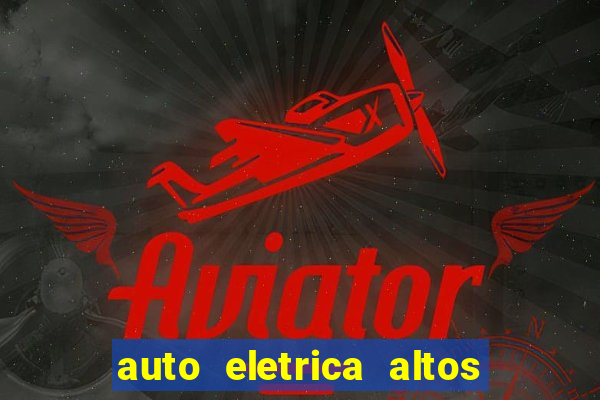 auto eletrica altos de santana sjc