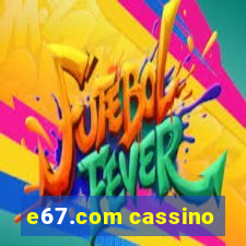 e67.com cassino